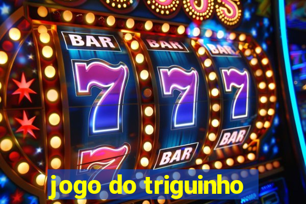 jogo do triguinho